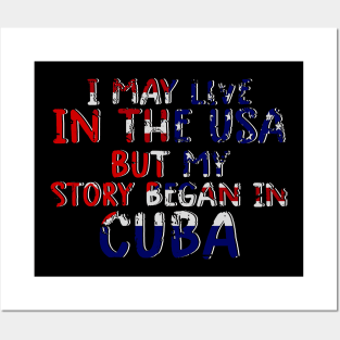 Cuban Flag My Story Began In Cuba Posters and Art